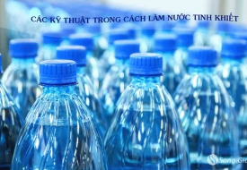 Các kỹ thuật trong cách lọc nước tinh khiết để uống
