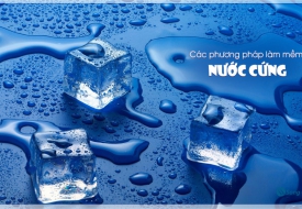 Nước cứng và 5 phương pháp làm mềm 