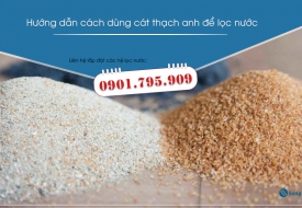 Hướng dẫn cách dùng cát thạch anh để lọc nước